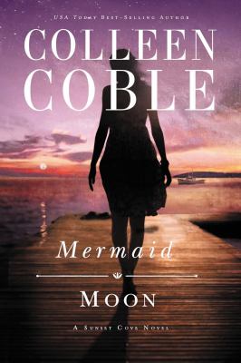 Mermaid moon : a Sunset Cove novel /