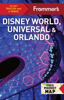 Frommer's Disney World, Universal & Orlando 2024 /