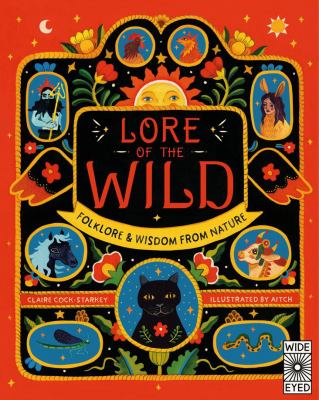 Lore of the wild : folklore & wisdom from nature /