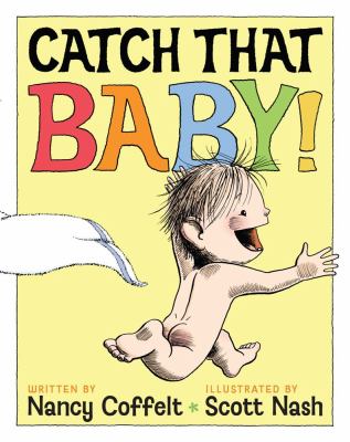 Catch that baby! /