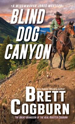 Blind Dog Canyon : a Widowmaker Jones western /