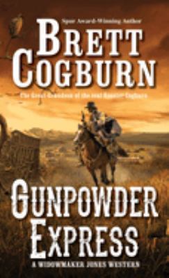 Gunpowder express : a Widowmaker Jones western /