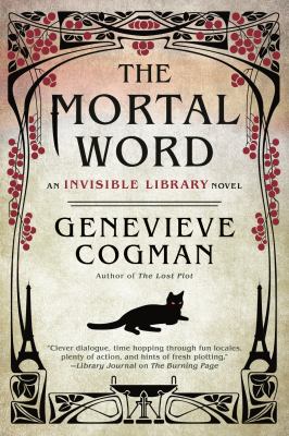 The mortal word : an invisible library novel /