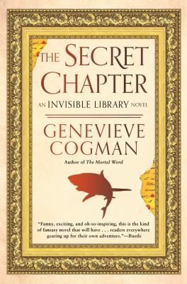 The secret chapter : an invisible library novel /