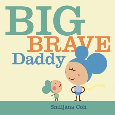 Big brave Daddy /