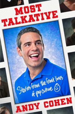 Most talkative : stories from the front lines of pop culture /