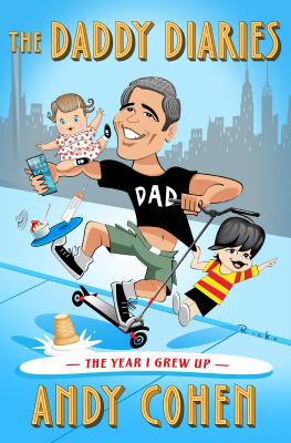 The daddy diaries [ebook] : The year i grew up.