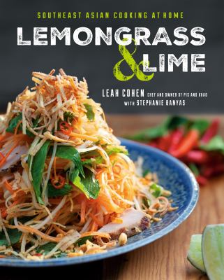 Lemongrass & lime : Southeast Asian cooking at home /