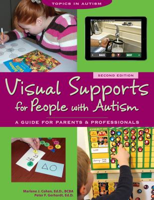 Visual supports for people with autism : a guide for parents and professionals /