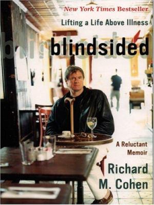 Blindsided : [large type] : lifting a life above illness : a reluctant memoir /