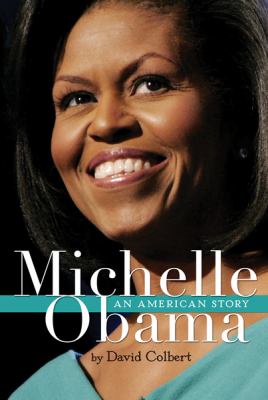 Michelle Obama : an American story /
