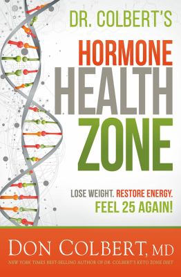 Dr. Colbert's hormone health zone /