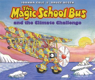 The Magic School Bus and the climate challenge /