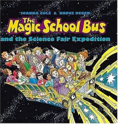The Magic School Bus and the science fair expedition /