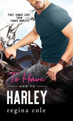 To have and to Harley /