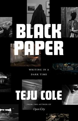 Black paper : writing in a dark time /