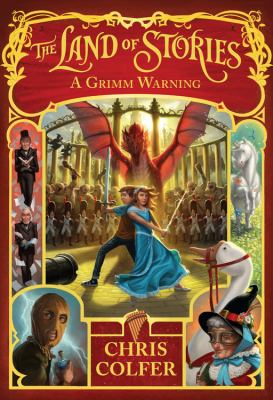 The land of stories : a Grimm warning / 3.