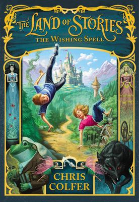 The land of stories : the wishing spell /