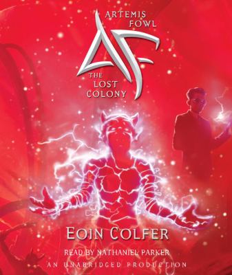 Artemis Fowl [compact disc, unabridged] The lost colony /