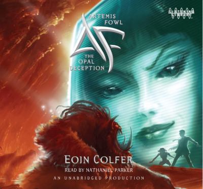 Artemis Fowl [compact disc, unabridged] The opal deception /