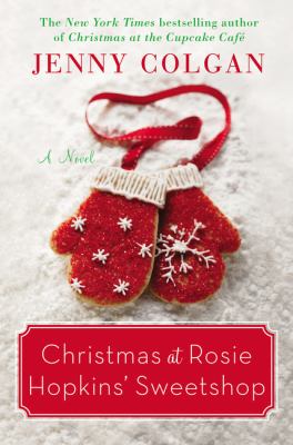 Christmas at Rosie Hopkins' sweetshop : a novel /