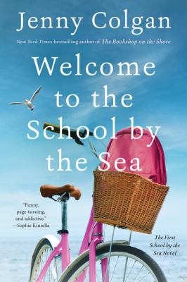 Welcome to the School by the Sea : the first school by the sea novel /