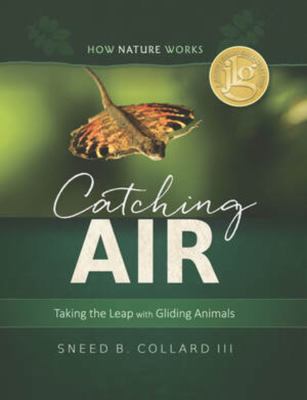 Catching air : taking the leap with gliding animals /