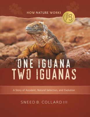 One iguana two iguanas : a story of accident, natural selection, and evolution /