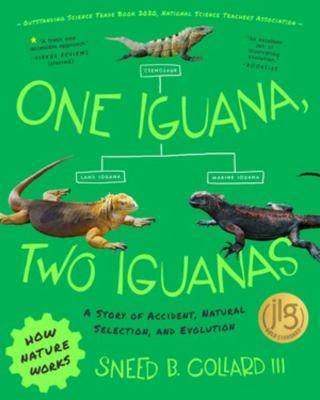 One iguana, two iguanas : a story of accident, natural selection, and evolution /