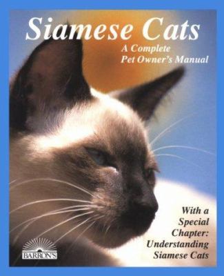 Siamese cats : everything about acquisition, care, nutrition, behavior, health care, and breeding /