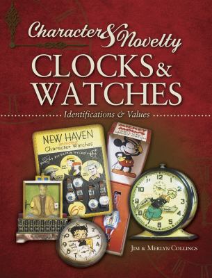 Character & novelty clocks & watches : identification & values /