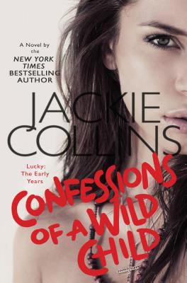 Confessions of a wild child [large type] : Lucky, the early years /