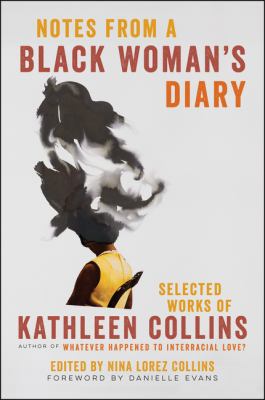 Notes from a black woman's diary : selected works of Kathleen Collins /