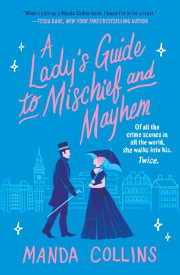 A lady's guide to mischief and mayhem /