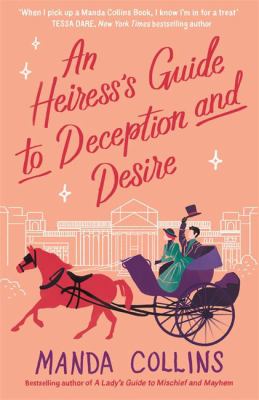 An heiress's guide to deception and desire /