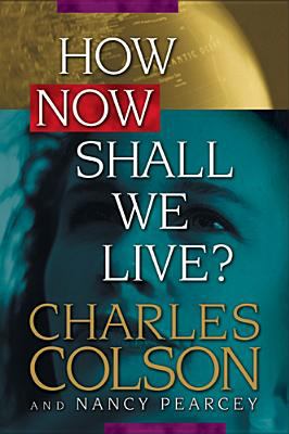 How now shall we live? /