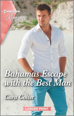 Bahamas escape with the best man /