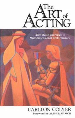 The art of acting : from basic exercises to multidimensional performances /