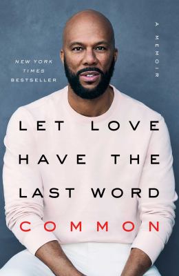 Let love have the last word : a memoir /