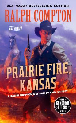 Prairie Fire, Kansas : a Ralph Compton western /