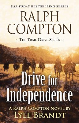 Ralph Compton : [large type] drive for independence : a Ralph Compton western /