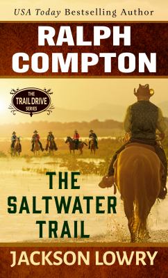 Ralph Compton : [large type] the saltwater trail /