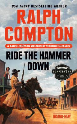 Ralph Compton Ride the Hammer Down : a Ralph Compton Western /