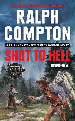 Ralph Compton. Shot to hell /