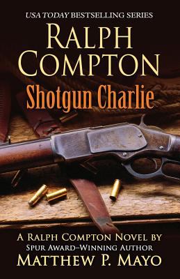 Shotgun Charlie [large type] : a Ralph Compton novel /