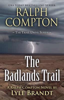 The Badlands Trail : [large type] a Ralph Compton western /