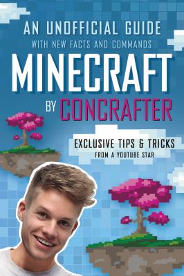 Minecraft : an unofficial guide with new facts and commands /