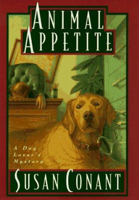 Animal appetite : a dog lover's mystery /