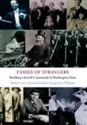 Family of strangers : building a Jewish community in Washington State /