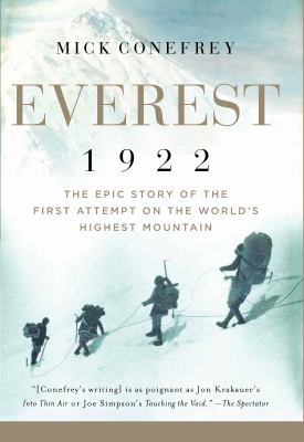 Everest 1922 : the epic story of the first attempt on the world's highest mountain /